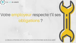 5 choses que votre employeur est obligé de faire